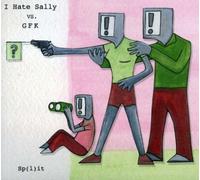 I Hate Sally & Gfk - Split