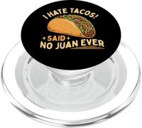 I Hate Tacos Said No Juan Ever - Amoureux de Tacos Cuisine Mexicaine PopSockets PopGrip pour MagSafe