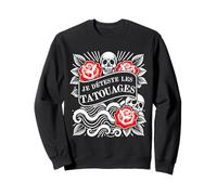I Hate Tattoos - Amoureux des Tatouages, Artiste de Tatouage, encré Sweatshirt