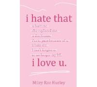 I Hate That I Love U.