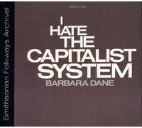I Hate the Capitalist System by Barbara Dane (2012-05-30)