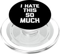I Hate This So Much - Amusant Saying Sarcastique Mignon Cool Fantaisie PopSockets PopGrip pour MagSafe