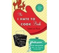 I Hate To Cook Book