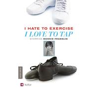 I Hate to Exercise I Love to Tap [Import USA Zone 1]