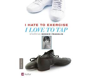 I Hate to Exercise I Love to Tap [Import USA Zone 1]