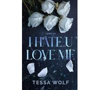I hate u love me tome 1