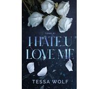 I hate u love me tome 1 - Tessa Wolf - Hlab Eds - Poche - Roman