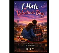 I Hate Valentines Day: "Sometimes the best love stories are unexpected..."