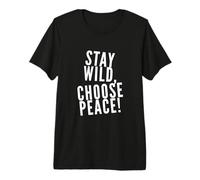 I Hate War Citation Say No to War Wars Stay Wild Choose Peace T-Shirt Haut de Gamme