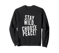 I Hate War Citation Say No to War Wars Stay Willd Choose Peace Sweatshirt