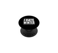 I Hate Winter Humour saisonnier drôle pour Les Amateurs de Temps Froid PopSockets PopGrip Adhésif