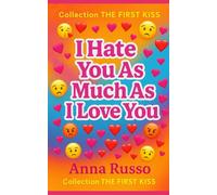 I HATE YOU AS MUCH AS I LOVE YOU: A forbidden love, a perfect boy, and a girl who refuses to break.