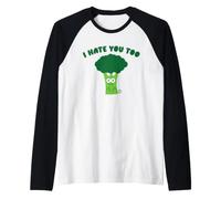 I Hate You Broccoli Manche Raglan