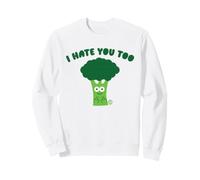 I Hate You Broccoli Sweatshirt