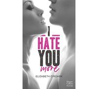 I Hate You More Par l'autrice de "Bad Girl, Sexy Boy" - Elizabeth O'Roark - Harpercollins - Poche - Roman