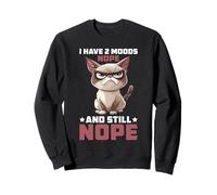 I Have 2 Moods Nope and Still Nope Humeur Sarcastique - Sweatshirt