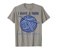« I Have A 9 mm and I Know How to Use It Crochet Lover » T-Shirt