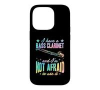 I Have A Bass Clarinette and I'm Not Afraid to Use It Coque pour iPhone 14 Pro