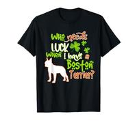 I Have A Boston Terrier Dog Lucky Shamrock St Patricks T-Shirt