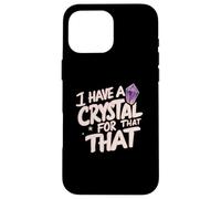 I Have A Crystal for That Namaste Chakra Gemstone Yoga Coque pour iPhone 16 Pro Max