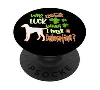 I Have A Dalmatian Dog Lucky Charm Funny St Patricks Day PopSockets PopGrip Adhésif