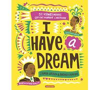 I have a dream: 52 icônes noires qui ont marqué l'histoire