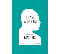 I Have a Dream American Classics Edition: A Special Edition of the Legendary Speech, in Celebration of America’s 250th Anniversary