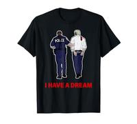 I Have A Dream Funny Trump Police Saying Citation Homme Femme T-Shirt