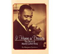 I Have a Dream: The Story of Martin Luther King: The Story Of Martin Luther King