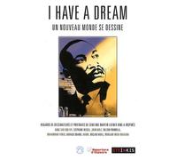 I have a dream - Un nouveau monde se dessine