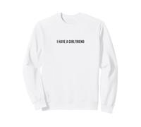 I Have a Girlfriend Taken Cute Relation Love Couple Sweatshirt
