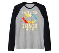 I Have A One Track Mind Manche Raglan