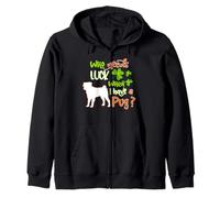 I Have A Pug Dog Lucky Charm Shamrock St Patricks Day Sweat à Capuche