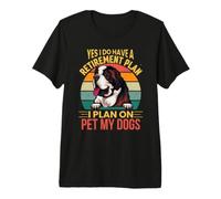 I Have a Retirement Plan on Pet My Dogs St. Bernard T-Shirt Haut de Gamme