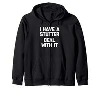 I Have A Stutter (Deal with It) Amusant Dire Attitude Fantaisie Sweat à Capuche
