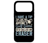 I Have A Tip That Can Take Five Strokes of Anyones Golf Game Coque pour iPhone 17 Pro Max