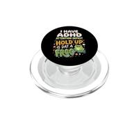 I Have ADHD Attention Deficit Hold Up is Dat A Frog PopSockets PopGrip pour MagSafe