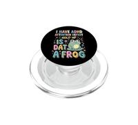 I Have ADHD Attention Deficit Hold Up is Dat A Frog PopSockets PopGrip pour MagSafe