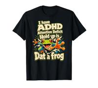 I Have ADHD is Dat A Frog Funny Tree Frog Distrait Meme T-Shirt