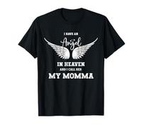 « I Have an Angel in Heaven and I Call Her My Momma Memorial » T-Shirt