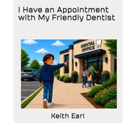 I Have an Appointment with My Friendly Dentist