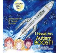 I have an Autism Boost by Temple Grandin Temple Grandin (Auteur)