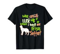 I Have an Irish Setter Dog Lucky Shamrock St Patricks Day T-Shirt