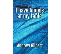 I Have Angels At My Table