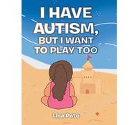 I Have Autism, But I Want To Play Too