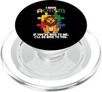 I Have Autism If You're Nice to Me I'll Be Nice to You PopSockets PopGrip pour MagSafe