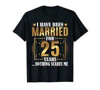 I Have Been Married For 25 Years - 25th Wedding Anniversary T-Shirt