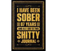 I Have been sober 87 years: Celebrating Eighty-seven Years of Sobriety and Personal Strength, 120 Pages, 6 x 9 Inch