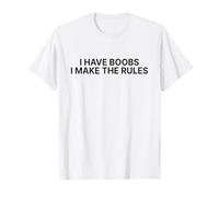 I Have Boobs I Make The Rules Y2k Aesthetic Iconic Slogan T-Shirt