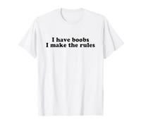 I Have Boobs I Make The Rules Y2k Aesthetic Iconic Slogan T-Shirt